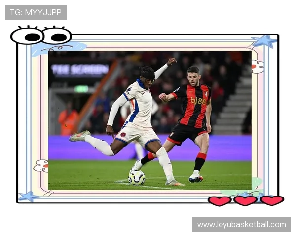 切尔西2-2战平伯恩茅斯，领先优势再丢分